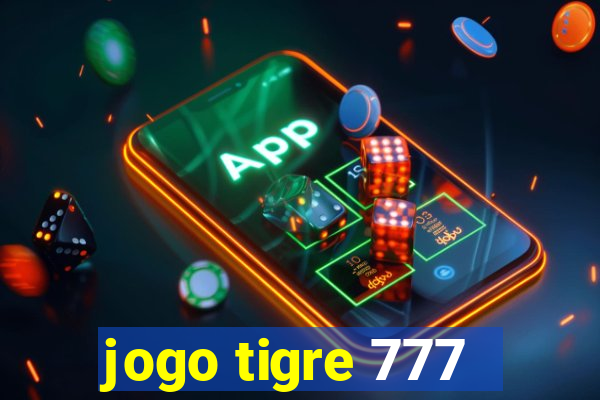 jogo tigre 777 - Cemstoretec